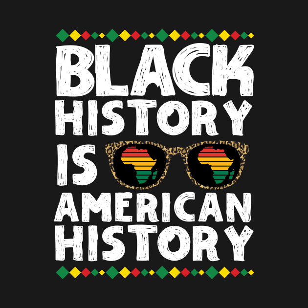 Black History is American History by Teewyld