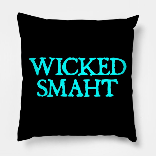 Wicked Smaht Pillow by  hal mafhoum?