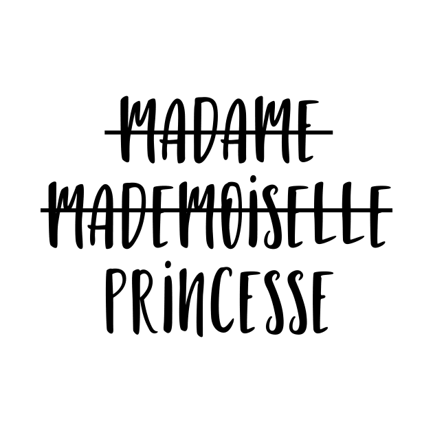 Madame Mademoiselle Princesse by LemonBox