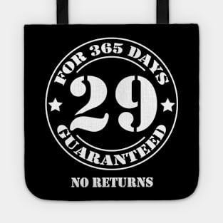 Birthday 29 for 365 Days Guaranteed Tote