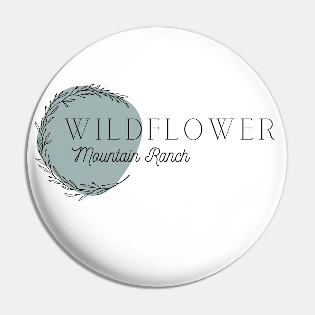 Wildflower Ranch Pin by Wildflower Mountain Ranch