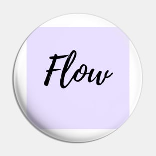 Move with the FLOW Pin