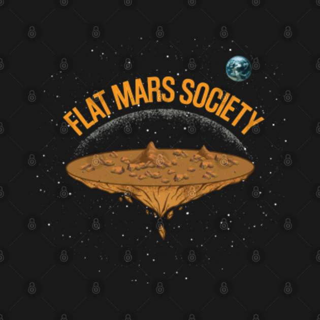 Disover Flat Mars Society | Funny Space Illustration - Flat Mars Society - T-Shirt