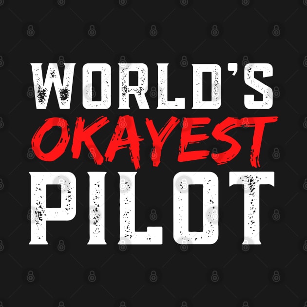 World's Okayest Pilot by E.S. Creative