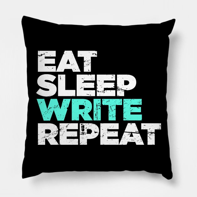 Eat, Sleep, Write | Funny Novelist Writer Gift Pillow by MeatMan