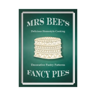 Vintage Style Poster for the Pie Lover Mrs Bee's Fancy Pies T-Shirt