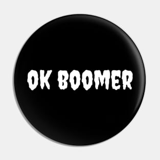 ok boomer spooky Pin