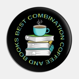 Coffee And Books Best Combination Pin