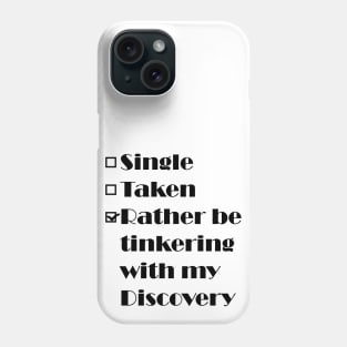 Single, Taken - Discovery Phone Case