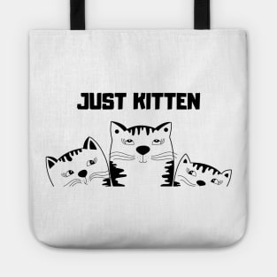 Cat Lover Just Kitten Tote