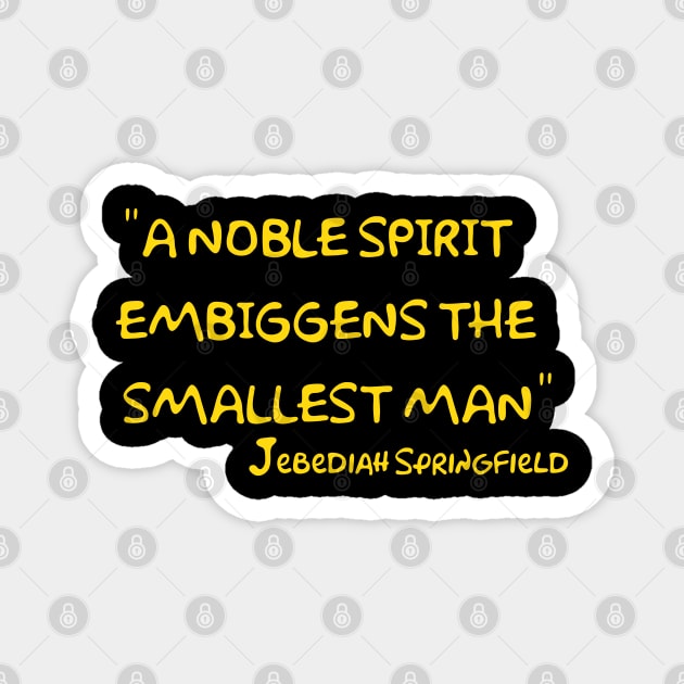 A nobel spirit embiggens the smallest man Magnet by Way of the Road