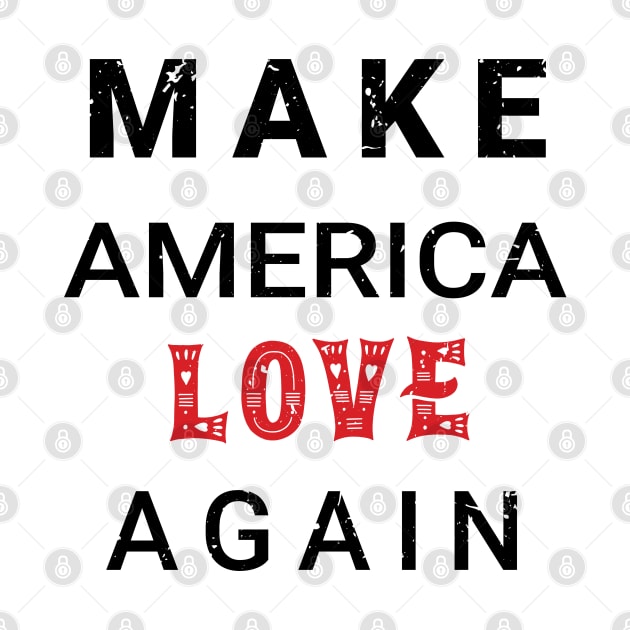 Make america love again by Suva