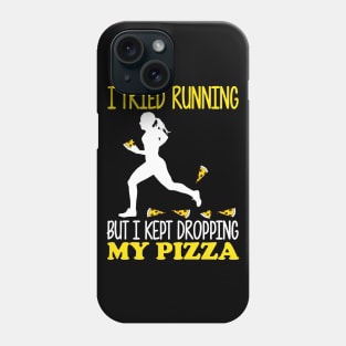 I Tried Running But I Kept Dropping My Pizza Phone Case