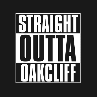 Straight Outta Oakcliff T-Shirt