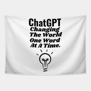 ChatGPT Changing the world one word at a time Tapestry