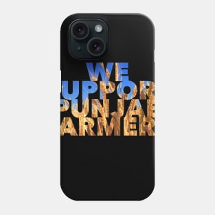 We Support Punjab Farmers Phone Case