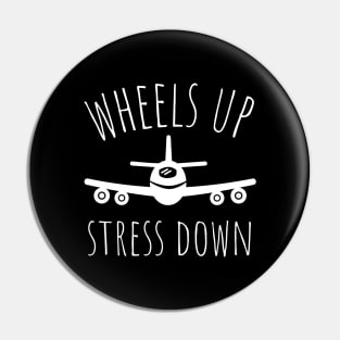 wheels up stress down Pin