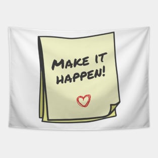 make it happen Tapestry