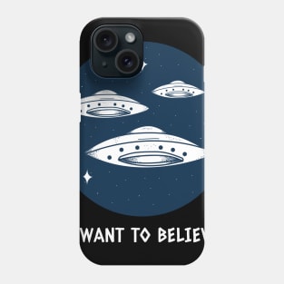 I want to believe,Flying Saucer Phone Case