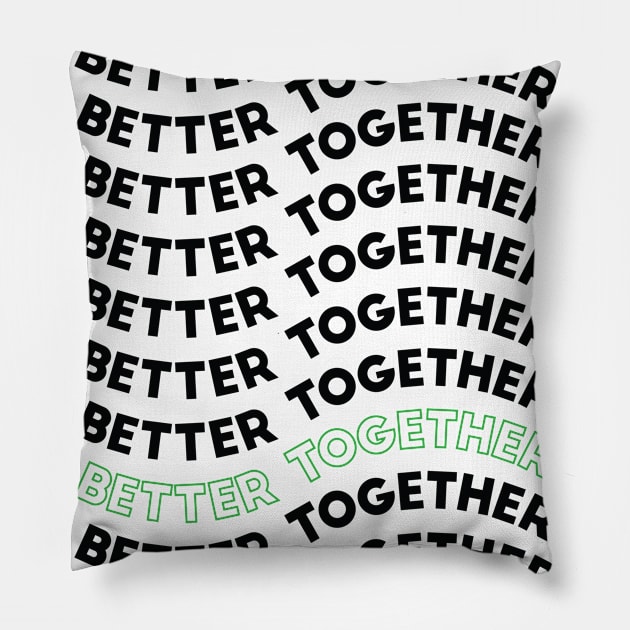 Better Together Pillow by hellojodes