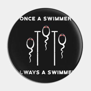 Once a Swimmer Always Swimmer Pin