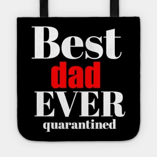 Best dad ever quarantined Tote