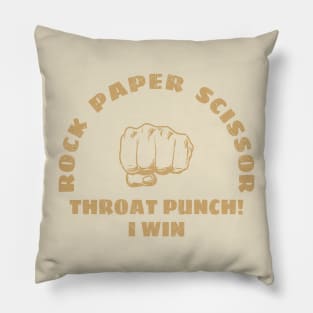 Rock Paper Scissors -  Throat Punch I Win NYS Pillow