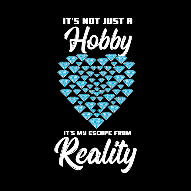 It's Not Just A Hobby It's My Escape From Reality by maxcode