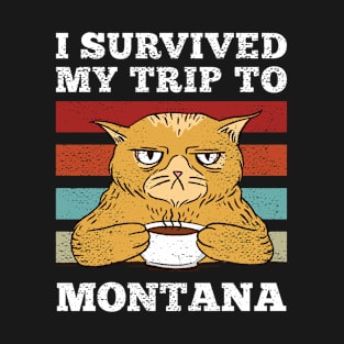 I Survived My Trip To Montana Vintage Tired Cat Coffee T-Shirt