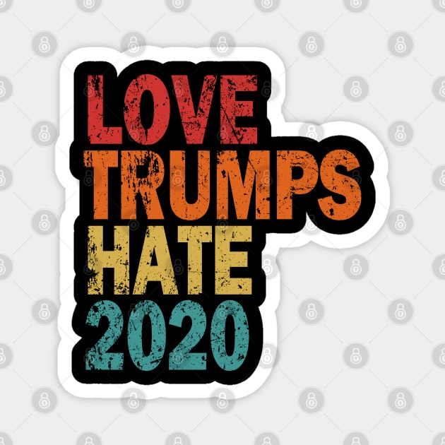 Love Trumps Hate 2020 Magnet by Etopix