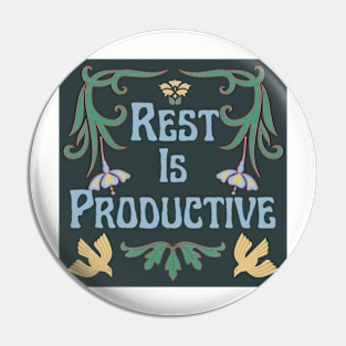 Rest is Productive Pin