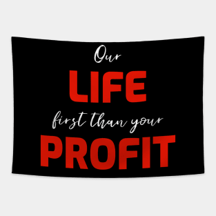 FIRST LIFE THAN PROFIT 1 Tapestry