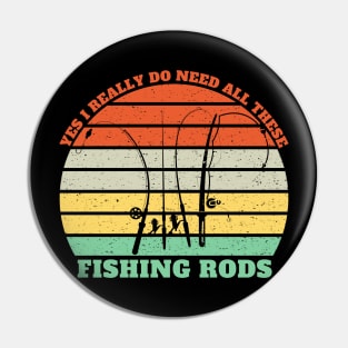 Yes I Really Do Need All These Fishing Rods Pin