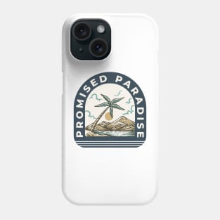 Promised Paradise Phone Case