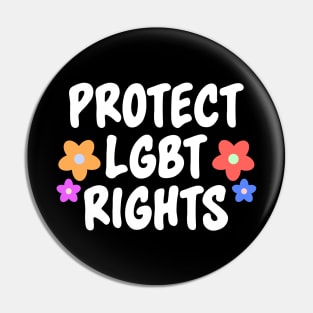 Protect LGBT Rights - LGBTQ Pin