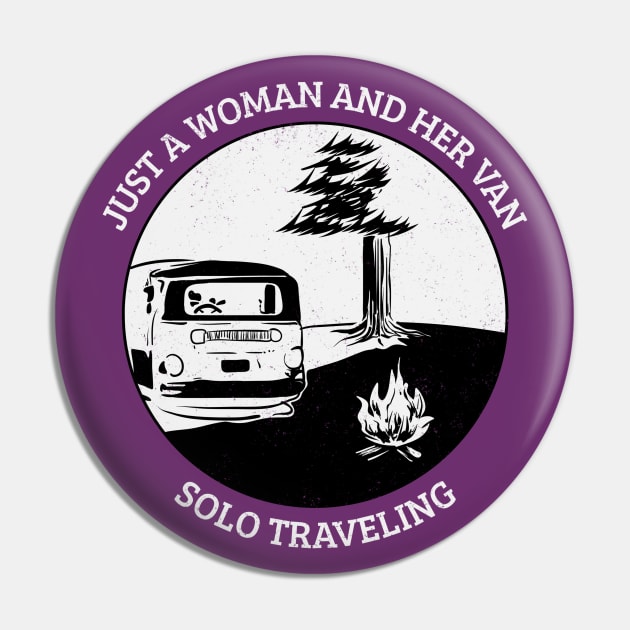 Just a Woman And Her Van Solo Traveling Pin by Simple Life Designs