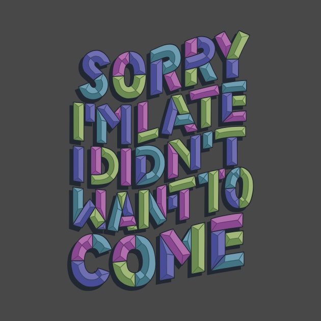 Sorry I'm Late by polliadesign