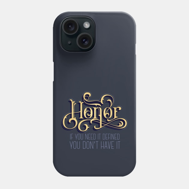 Honor Definition Phone Case by polliadesign