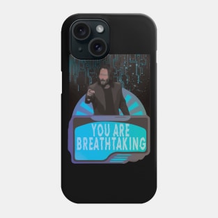 You Are Breathtaking - Legendary Mr Keanu Phone Case