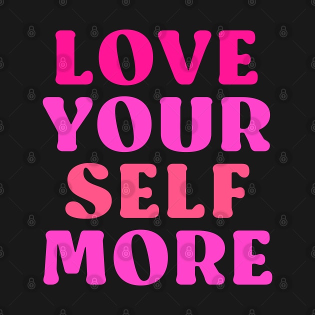 Love your self more by cbpublic