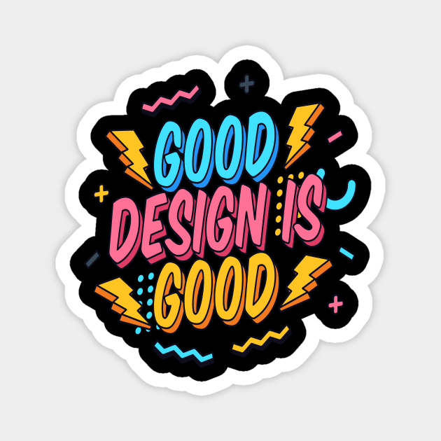 Good Design is GOOD Magnet by itsHiru