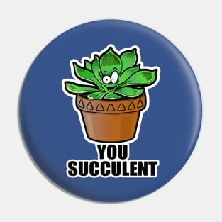 you succulent, funny Pin