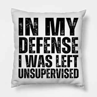 I Was Left Unsupervised black vintage Pillow