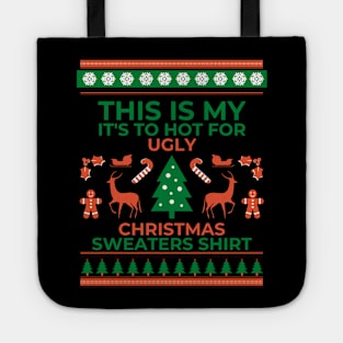 This Is My It's Too Hot For Ugly Christmas Sweaters Lights Tote