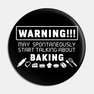 Warning, may spontaneously start talking about baking Pin