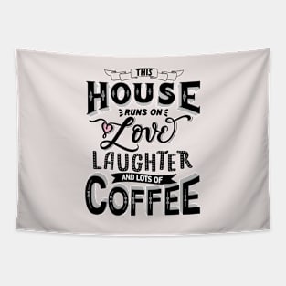 Love, laughter and coffee Tapestry