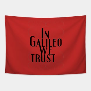 In science we trust (Galileo) Tapestry