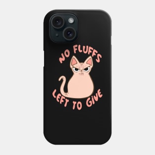 No Fluffs Left to Give Angry Judgy Sphynx Hairless Cat Phone Case