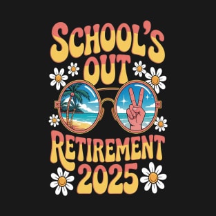 School's Out Forever Retired Teacher 2025 Groovy T-Shirt