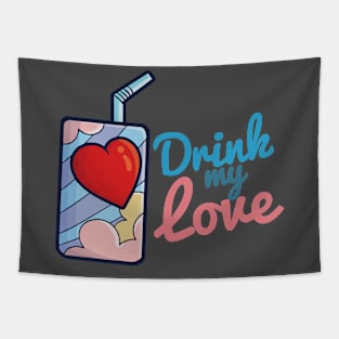 Drink My Love Tapestry